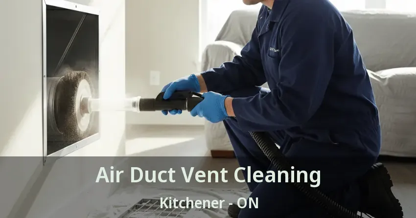 Air Duct Vent Cleaning Kitchener - ON