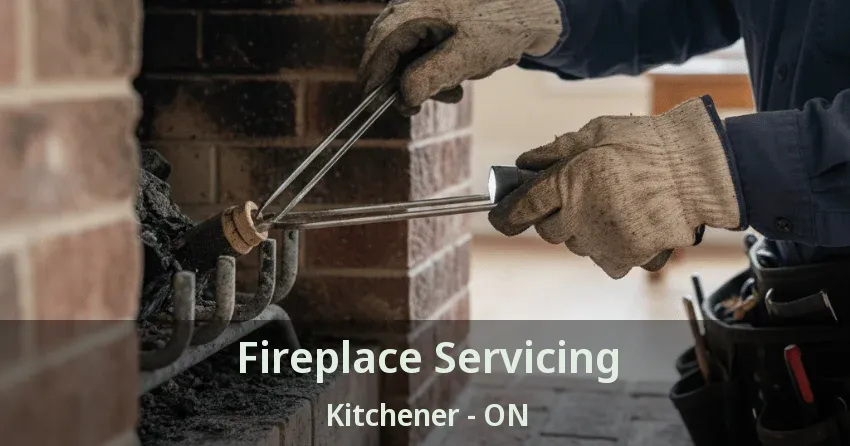 Fireplace Servicing Kitchener - ON