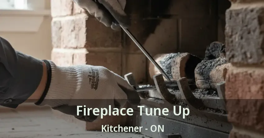 Fireplace Tune Up Kitchener - ON