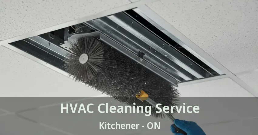HVAC Cleaning Service Kitchener - ON